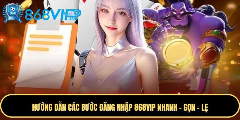 Chi tiết các bước đăng nhập 868VIP