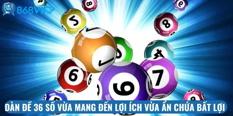 Dàn đề 36 số vừa mang đến lợi ích vừa ẩn chứa bất lợi 