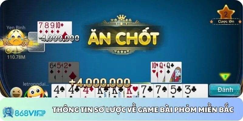 Thông tin sơ lược về game bài Phỏm miền Bắc 